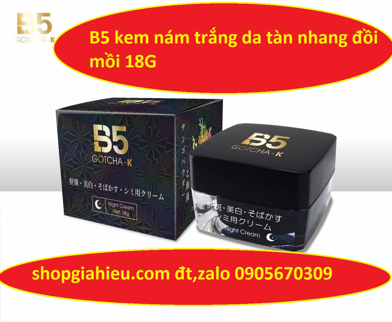 B5 GOTCHA - K kem nám trắng da tàn nhang đồi mồi 18g công ty hoa việt B5 GOTCHA - K kem nám trắng da tàn nhang đồi mồi 18g công ty hoa việt