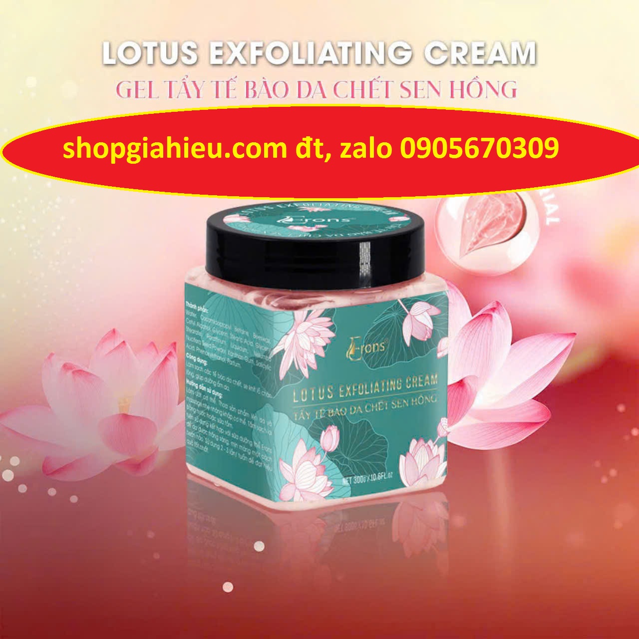 Eron gel tấy tế bào chết sen hồng 300g công ty thiên phú tài Eron gel tấy tế bào chết sen hồng 300g công ty thiên phú tài
